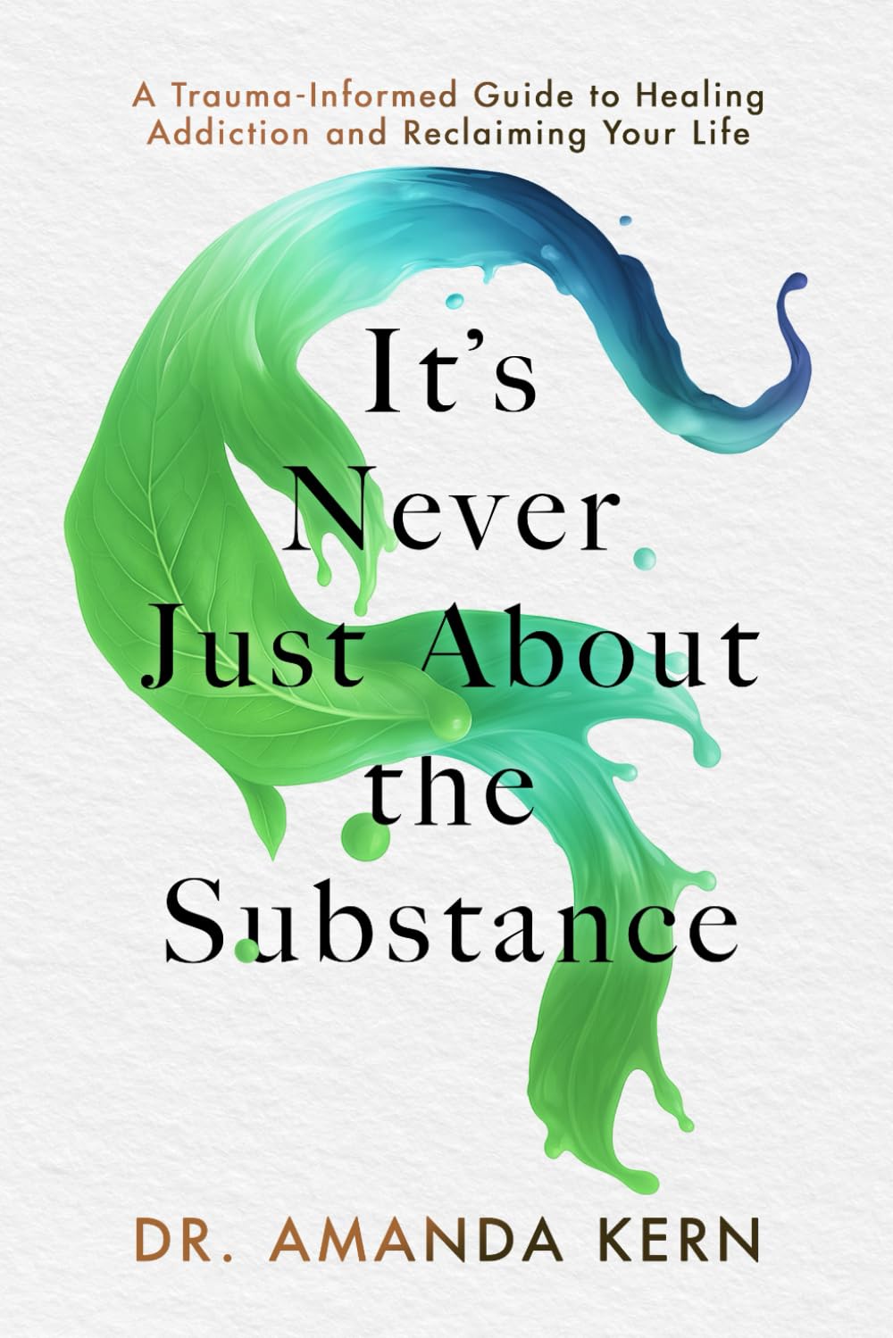 It's Never Just About the Substance: Understanding the Hurt Beneath the Habit