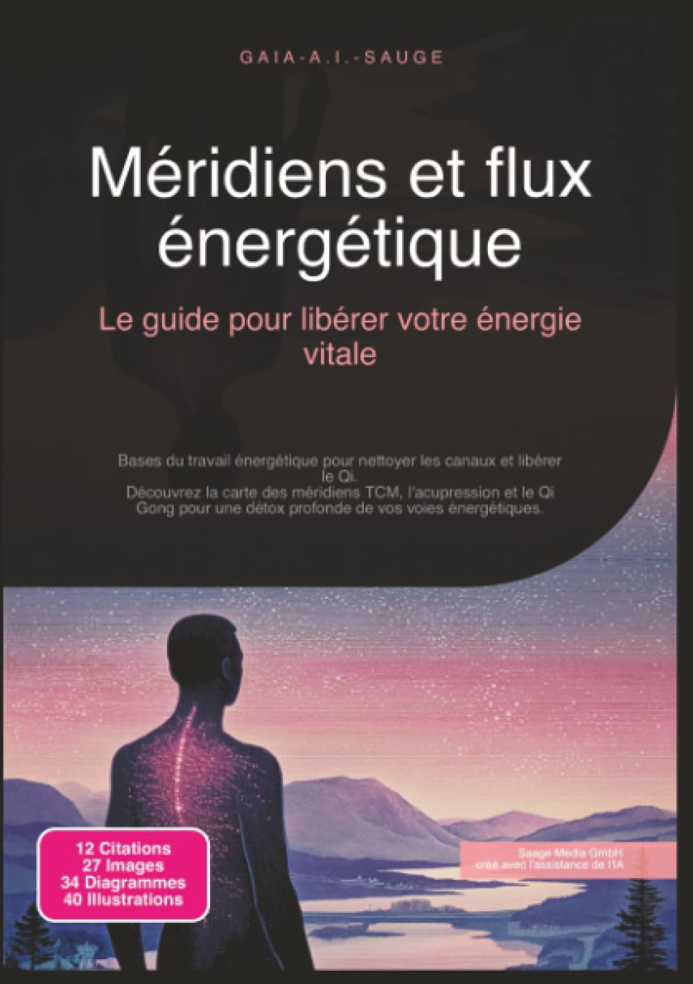 Méridiens et flux énergétique: Le guide pour libérer votre énergie vitale (Travail énergétique)