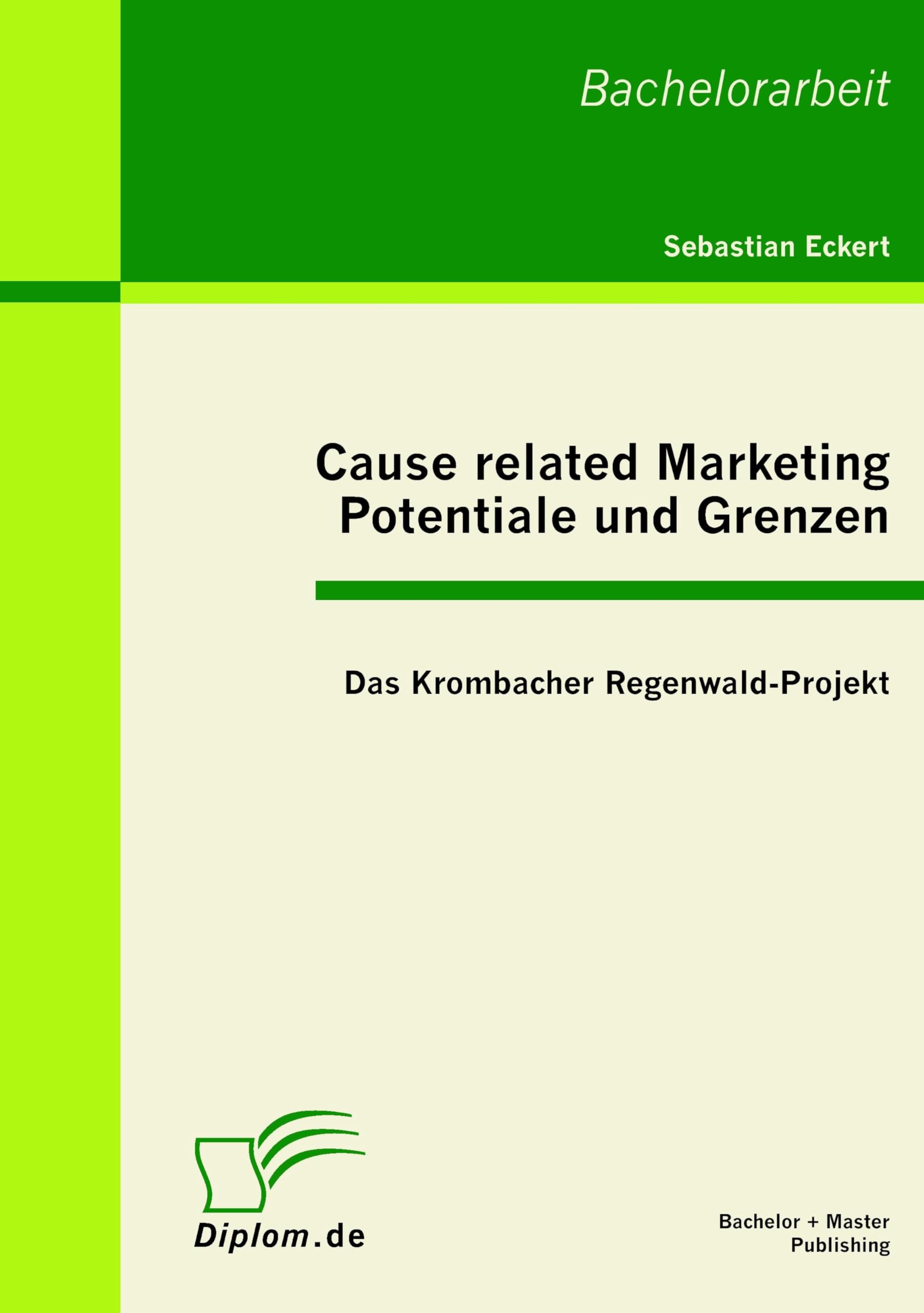 Cause related Marketing - Potentiale und Grenzen: Das Krombacher Regenwald-Projekt (German Edition) Paperback – April 28, 2011