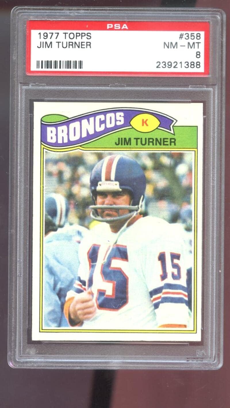 1977 Topps #358 Jim Turner PSA 8 Graded Football Card Denver Broncos