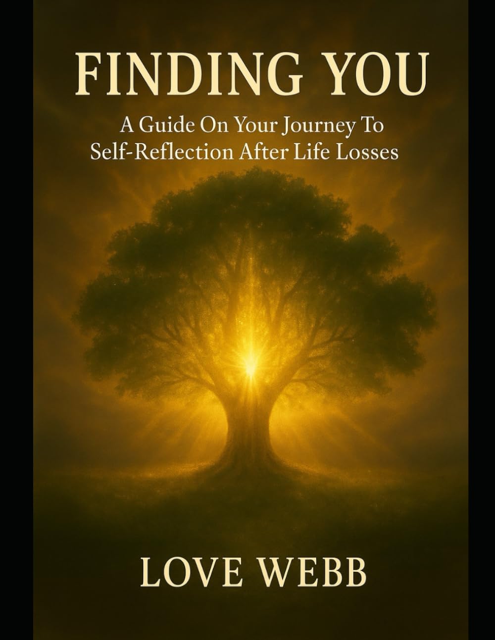 Finding You: A Guide on Your Journey to Self-Reflection After Life Losses