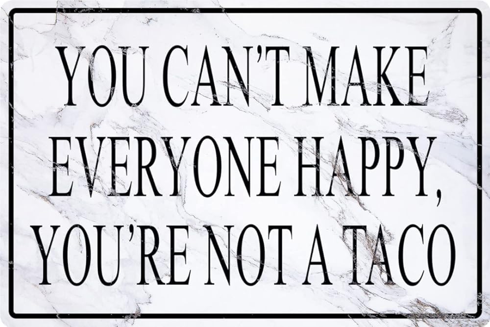 rayprint Funny Office Metal Signs Humor Cubicle Tin Sign Cute Desk Decor Accessories You Can't Make Everyone Happy, You AreA Taco Sign Home Bar Wall Art Decorations 8x12 Inch