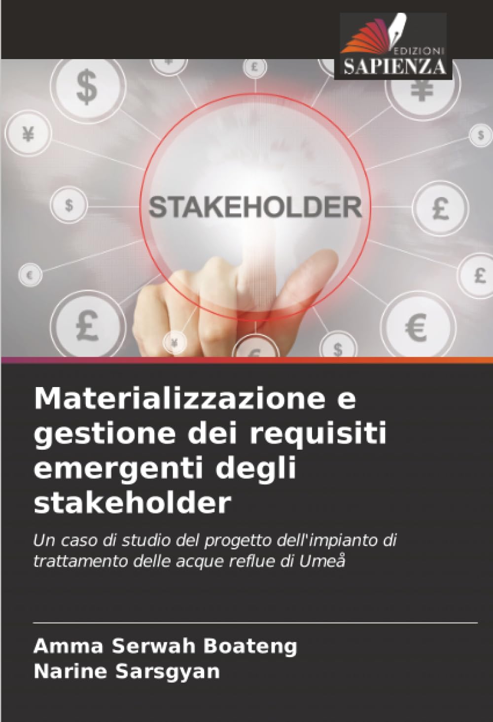 Materializzazione e gestione dei requisiti emergenti degli stakeholder: Un caso di studio del progetto dell'impianto di trattamento delle acque reflue di Umeå