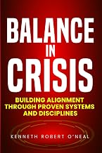Balance in Crisis: Building Alignment Through Proven Systems and Disciplines