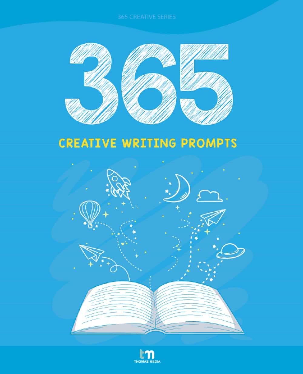 365 Creative Writing Prompts: Inspirational Writing Prompts
