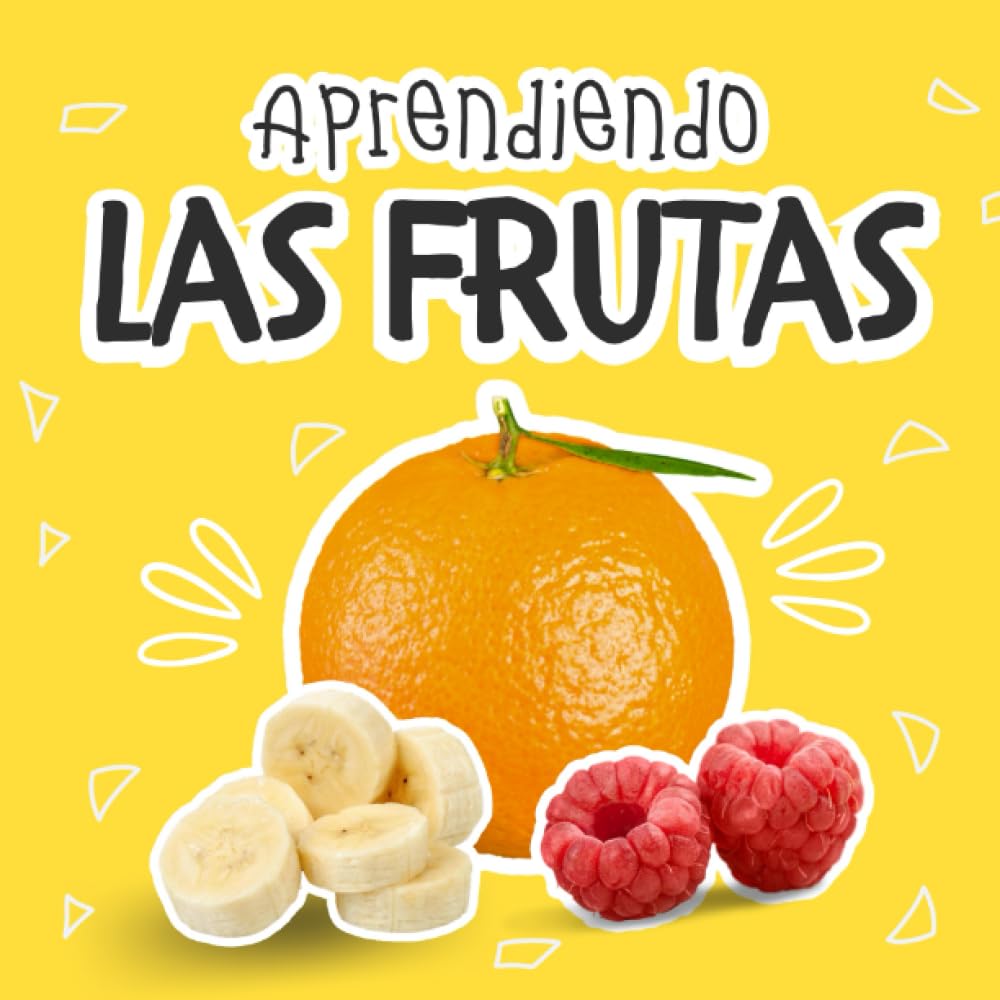 Aprendiendo Las Frutas: Libros En Español Para Bebés. Desarrolla Su Vocabulario Y Fomenta La Lectura (Spanish Edition)