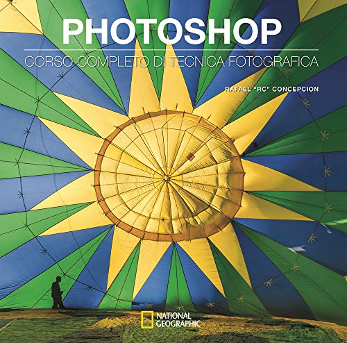 Photoshop. Corso completo di tecnica fotograf