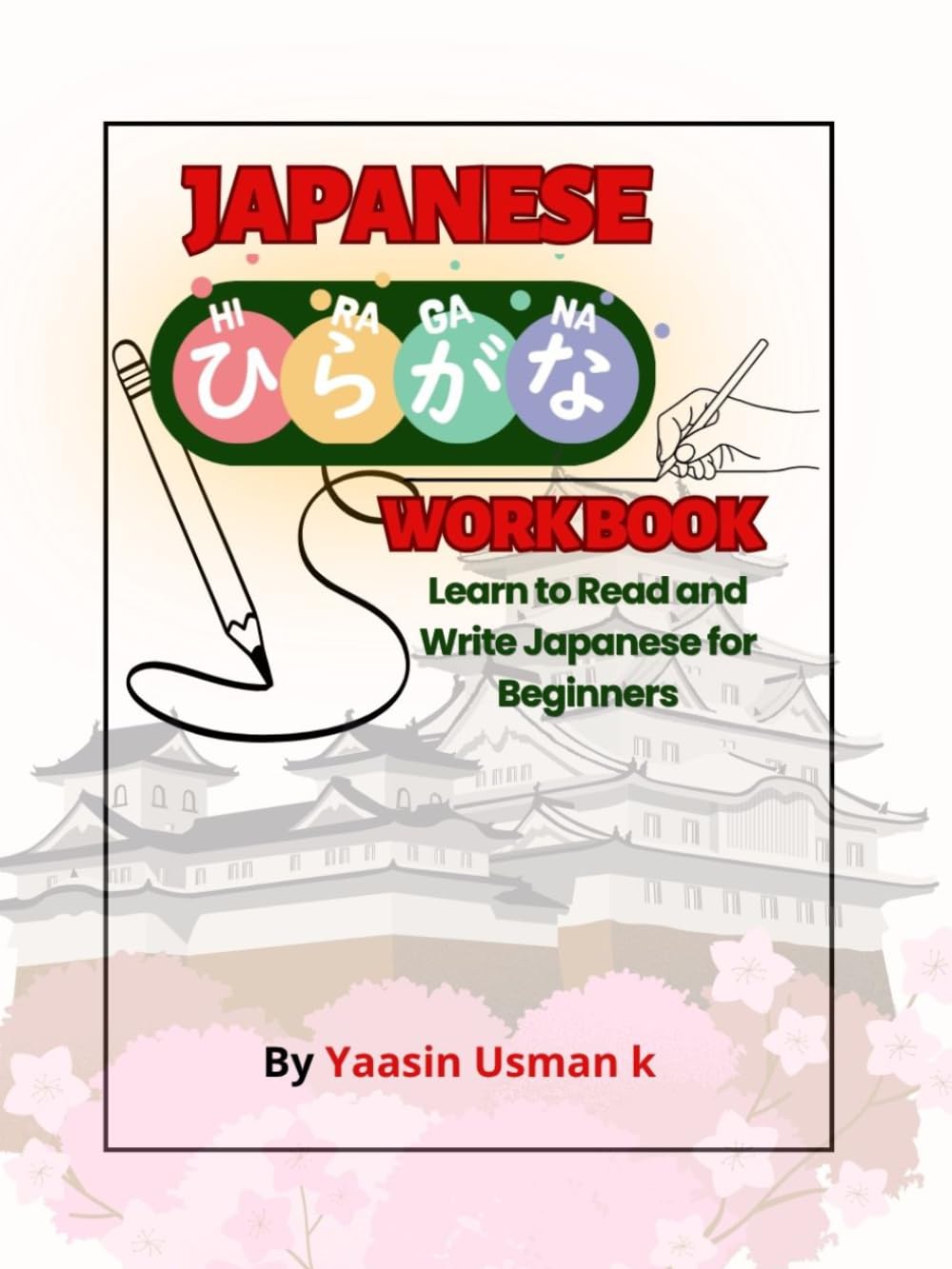 Japanese Hiragana Workbook: Learn to Read and Write Japanese for Beginners