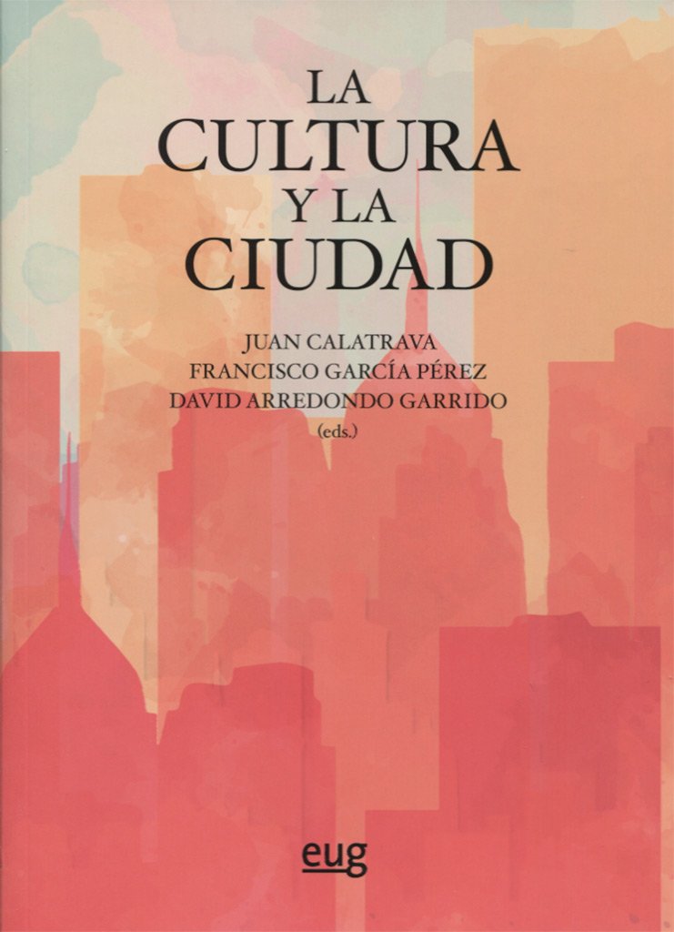 Cultura y la ciudad,La (Arquitectura, urbanismo y restauración)