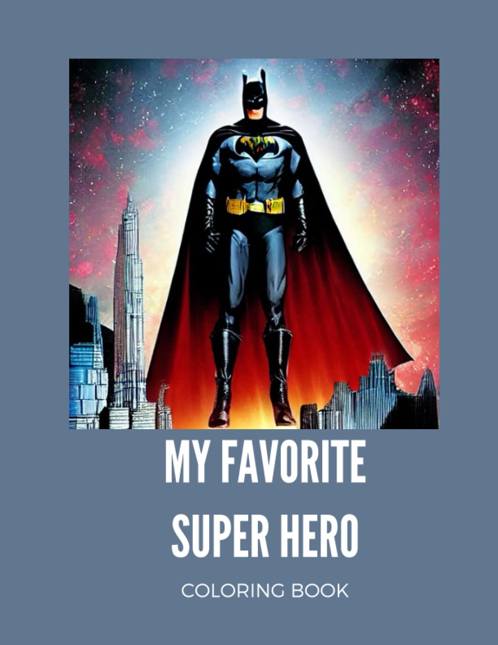 MY FAVORITE SUPER HERO: COLORING BOOK