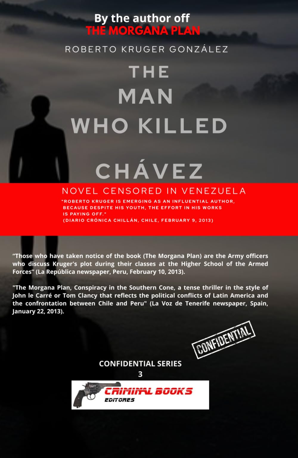 THE MAN WHO KILLED CHÁVEZ: (Novel censored in Venezuela)