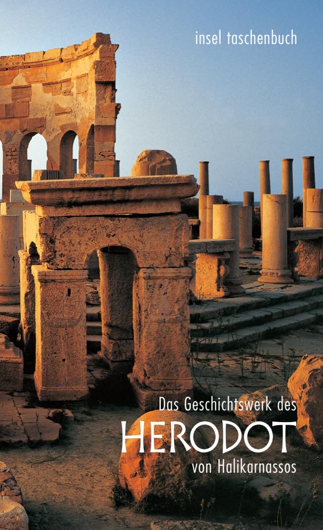 Das Geschichtswerk des Herodot von Halikarnassos: Histories Apodexis (insel taschenbuch)