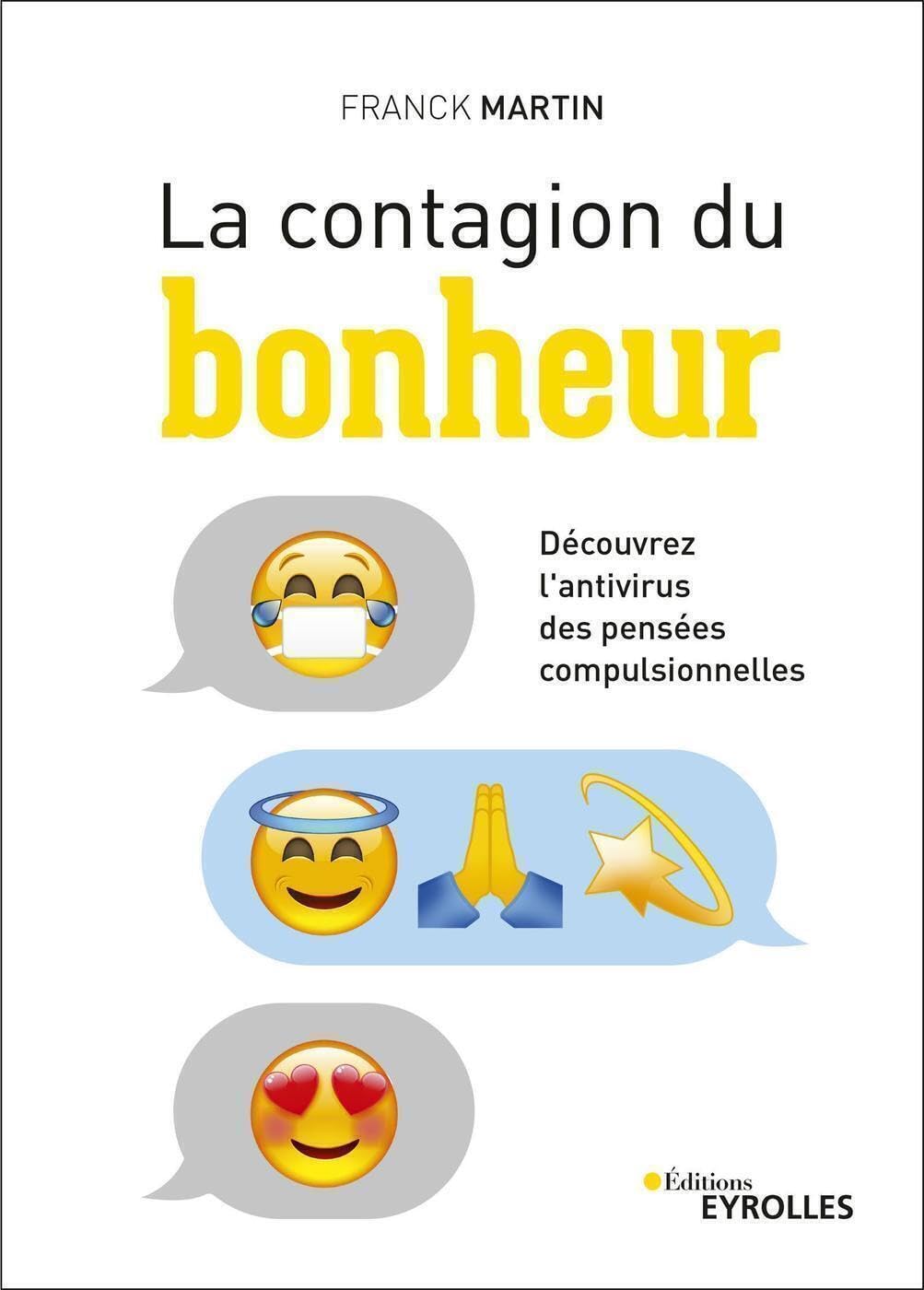 La contagion du bonheur: Découvrez l'antivirus des