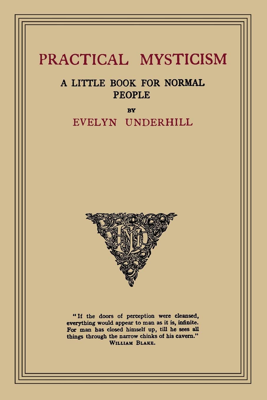 Practical Mysticism: A Little Book for Normal People