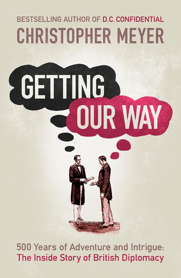 Getting Our Way: 500 Years of Adventure and Intrigue:... - Meyer, Christopher