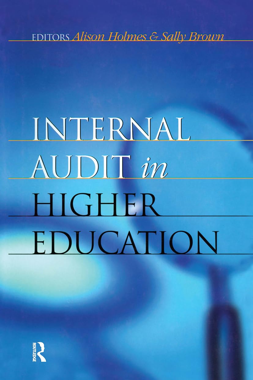 Internal Audit in Higher Education: Holmes, Alison, Brown, Sally ...