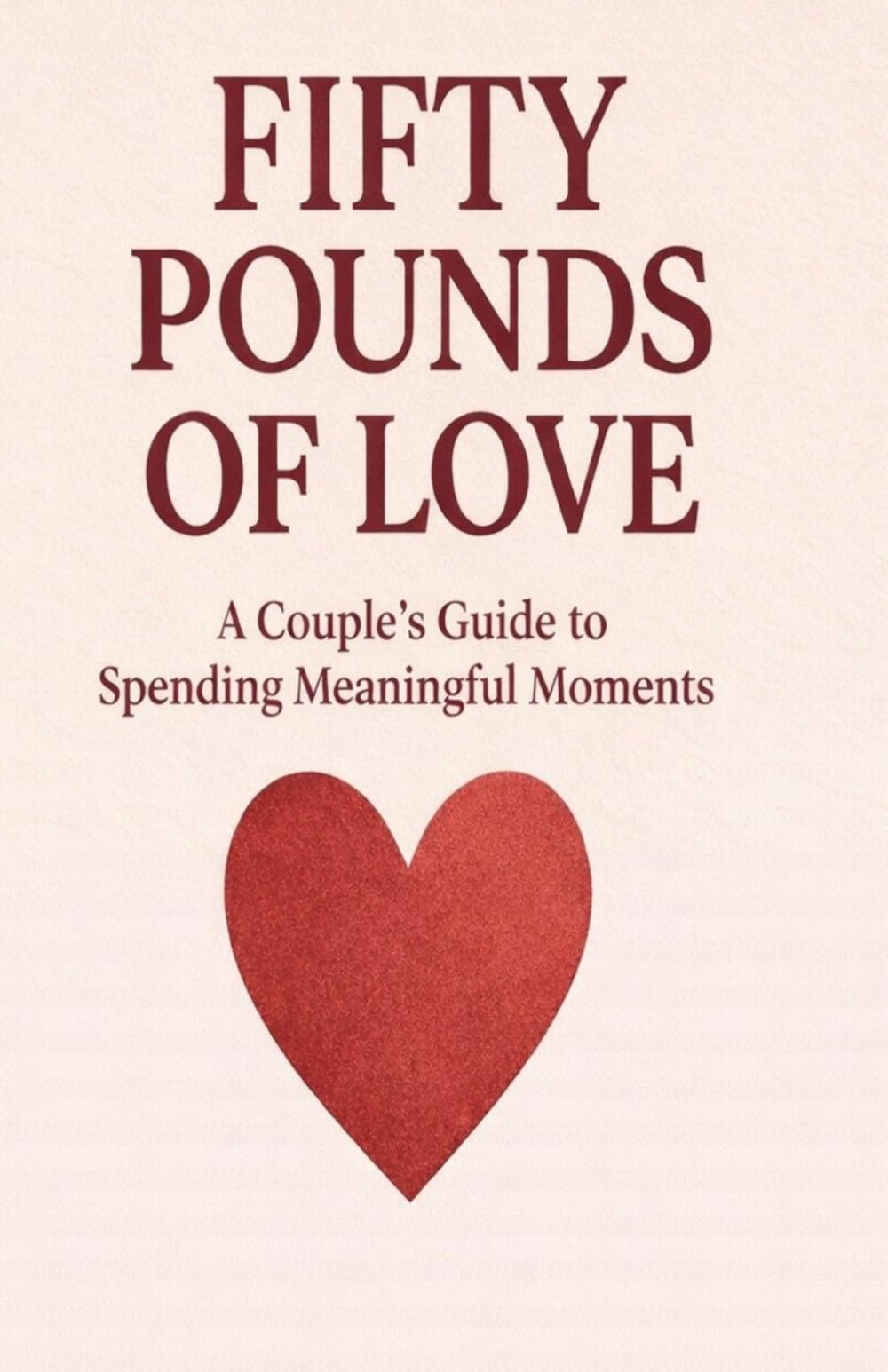 Book 1: Fifty Pounds of Love (Being Present)