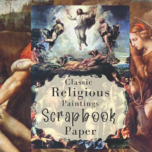 Classic Religious Paintings Scrapbook Paper Collection of Timeless Art from Bible Scenes and Stories on Single Sided Pages