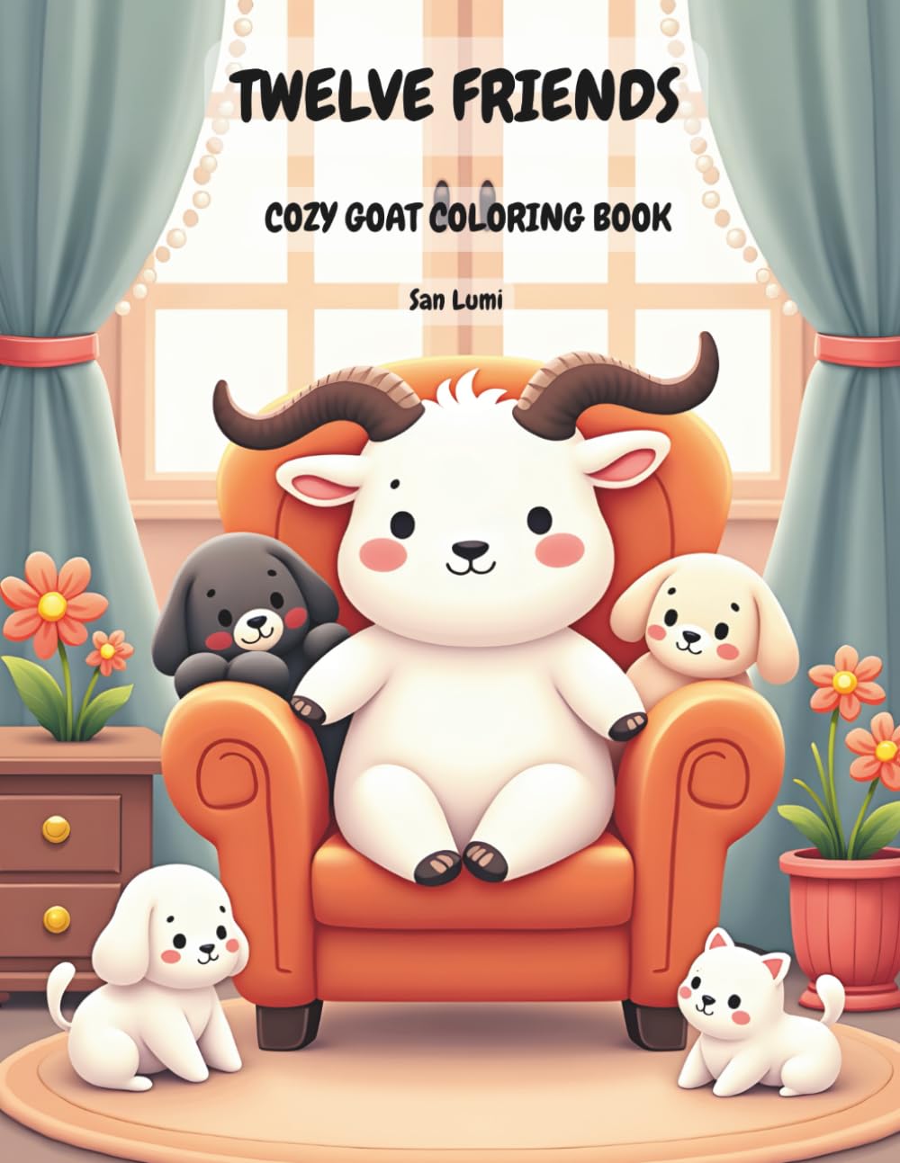 Twelve Friends: Cozy Goat Coloring Book: Cute and Cozy Coloring Pages for Relaxation and Stress Relief for Kids Adults