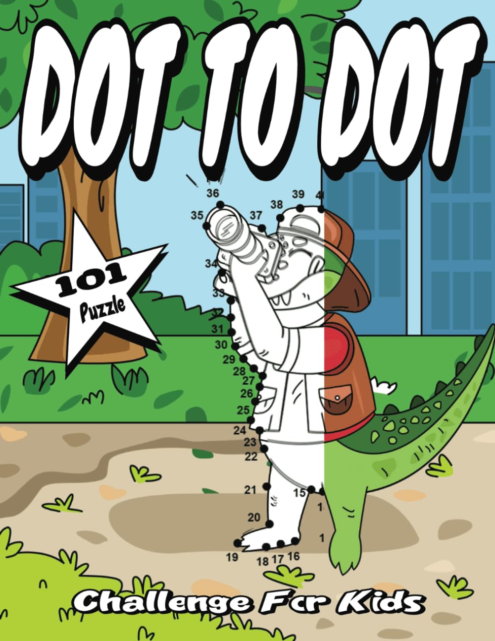 101 Dot-to-Dot Puzzle Challenges for Kids: Connect the Dots and Uncover Amazing Pictures! Perfect for Kids Ages 4-8, Featuring Animals, Numbers, and Creative Challenges.