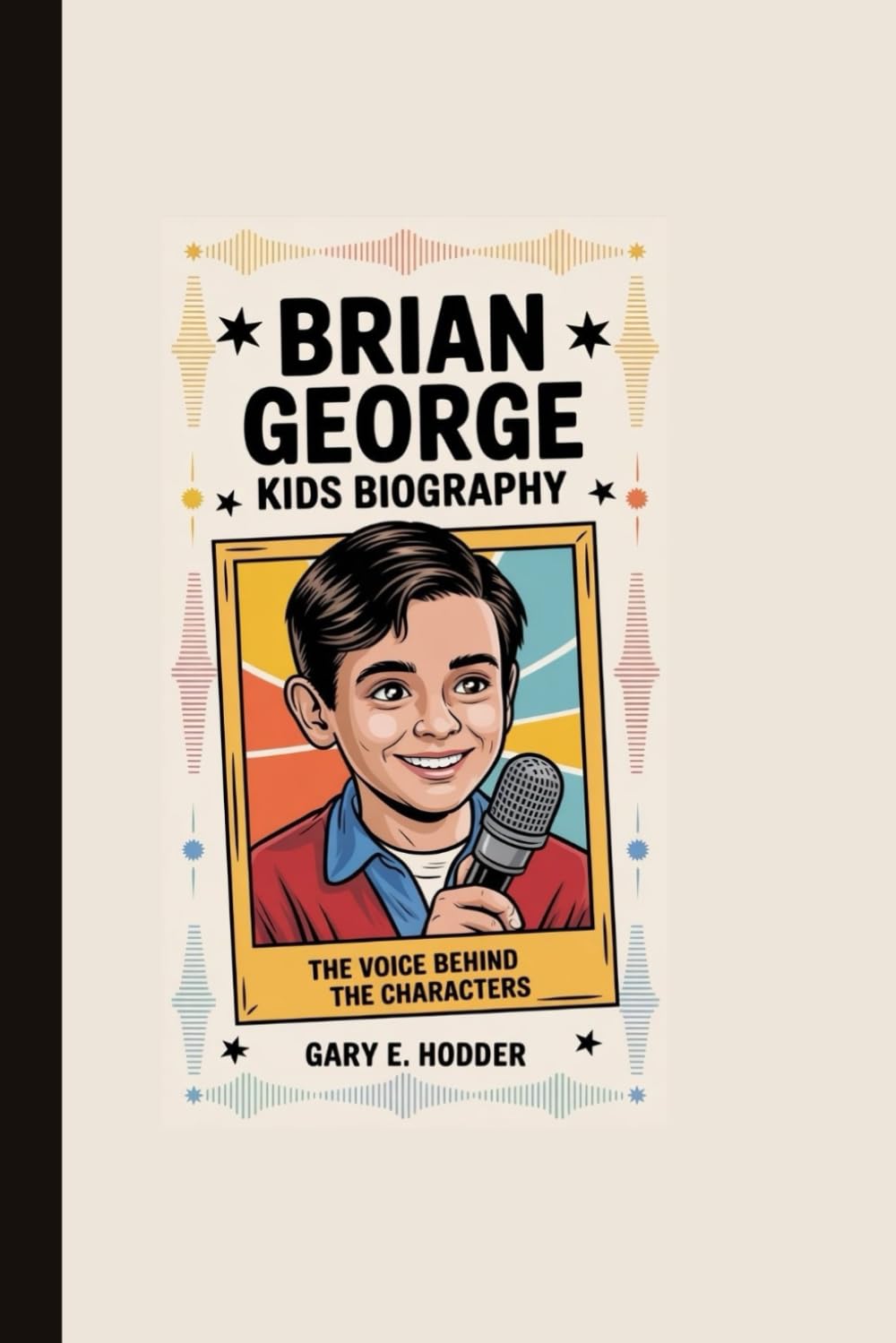 BRIAN GEORGE KIDS BIOGRAPHY: The Voice Behind the Characters