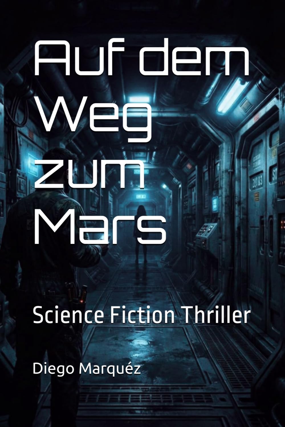 Auf dem Weg zum Mars: Science Fiction Thriller