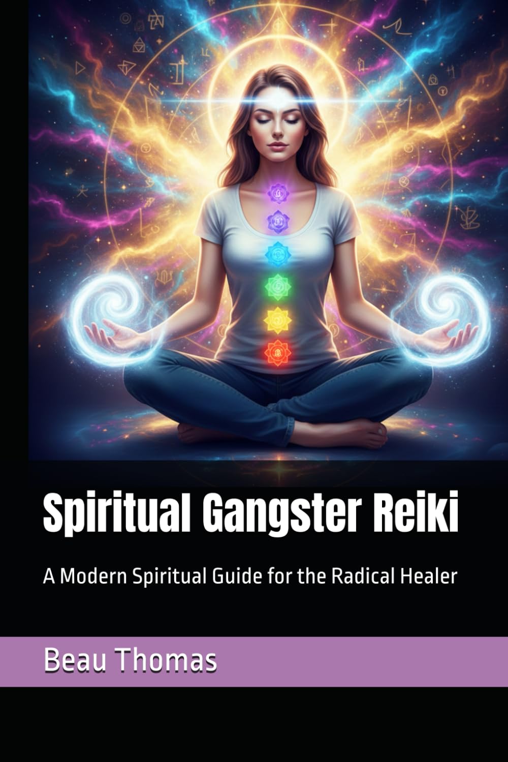 Spiritual Gangster Reiki: A Modern Spiritual Guide for the Radical Healer