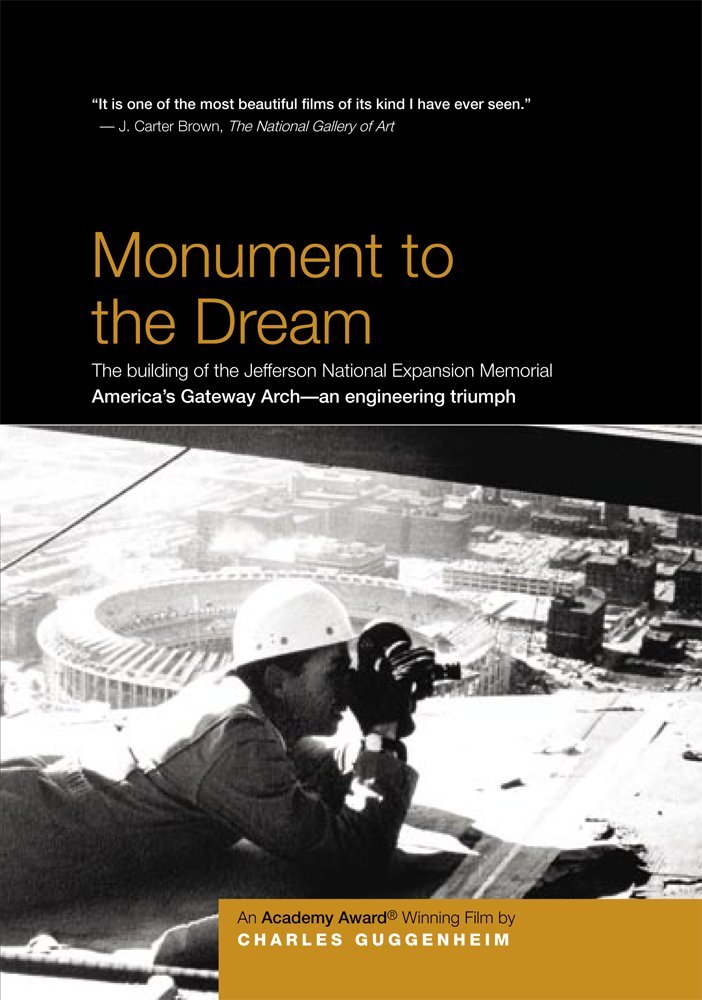 Monument to the Dream: The building of the Jefferson National Expansion Memorial - By Four-Time Academy Award Winner [DVD]