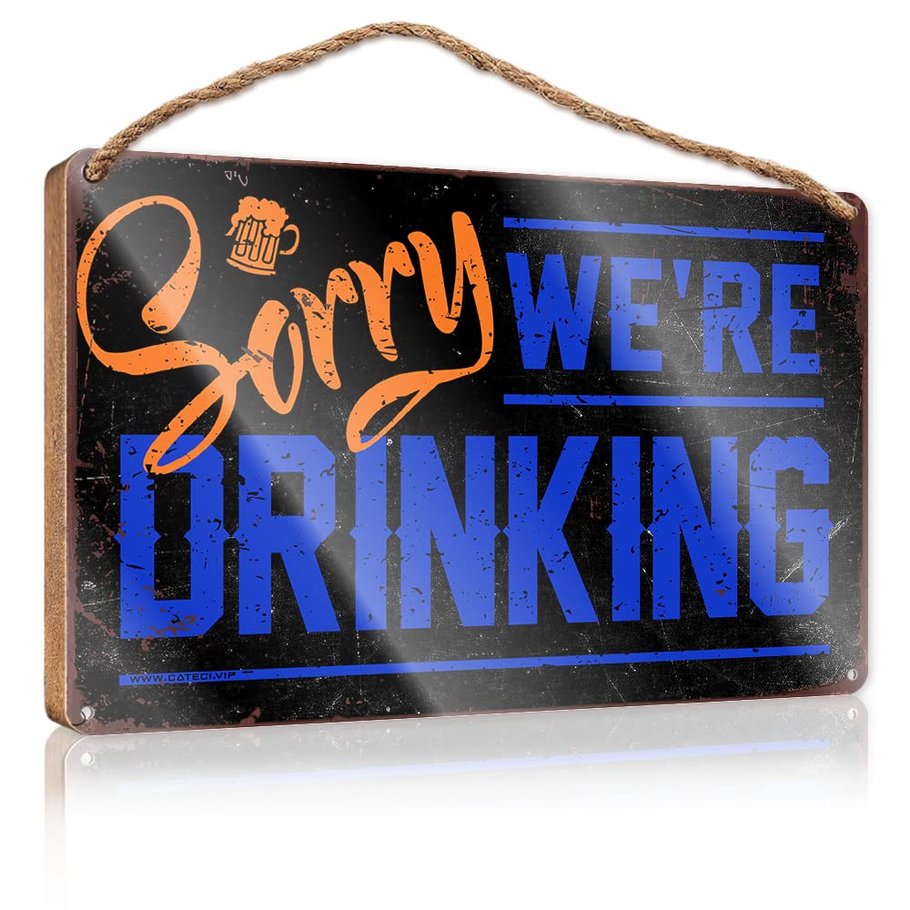 DTHA Door Sign For Home Sorry We'Re Drinking Wooden Sign Funny Bathroom Wall Art Outdoor Hanging Sign(20X30CM)