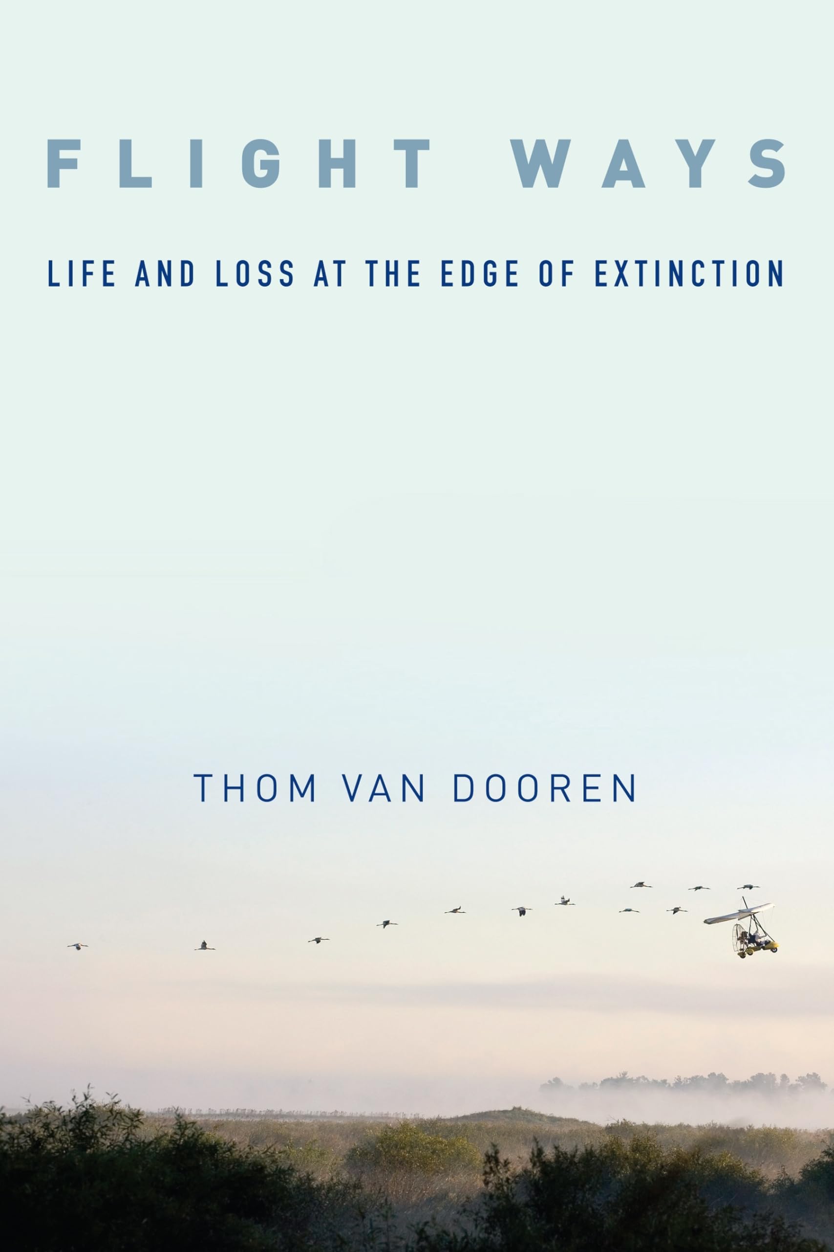 Flight Ways by Thom van Dooren (Paperback Book)