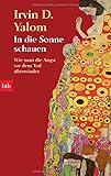 In die Sonne schauen: Wie man die Angst vor dem Tod überwindet