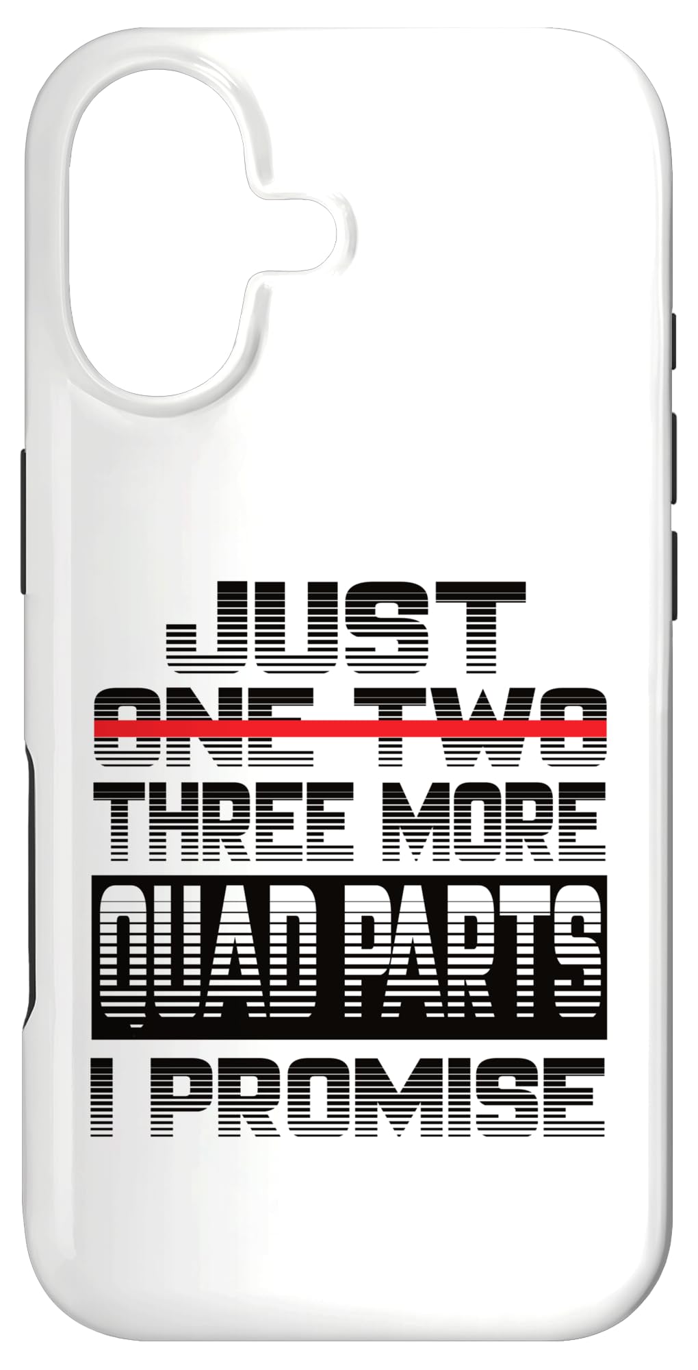 Just One More Quad Parts I Promise Quad Quads ATV Quad Rider Case for iPhone 17