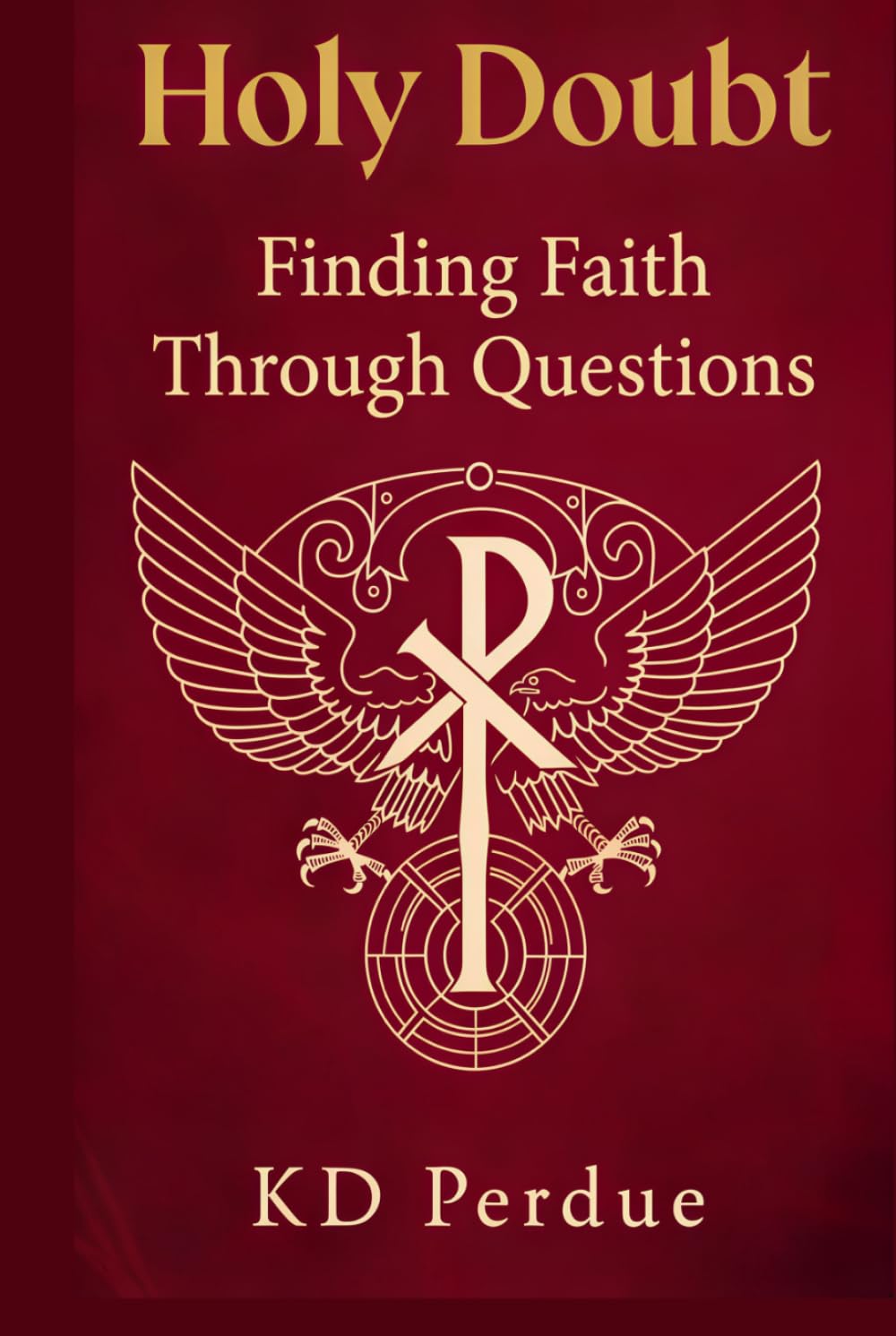Holy Doubt: Finding Faith Through Questions