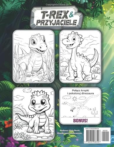 T-Rex i Przyjaciele: Kolorowanka z dinozaurami dla dzieci w każdym wieku (Polish Edition)