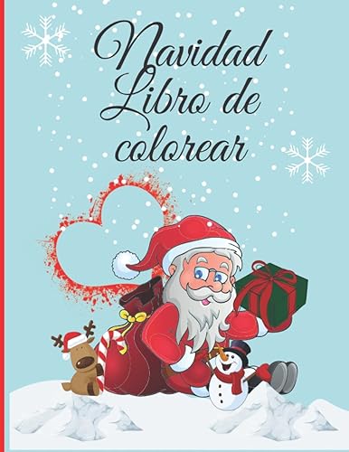 Navidad Libro de colorear: Páginas para colorear y pintar, niños 4-8 años y mas!: Lleno de diferentes dibujos, muñeco de nieve, Papa Noel, renos! Regalo para los niños
