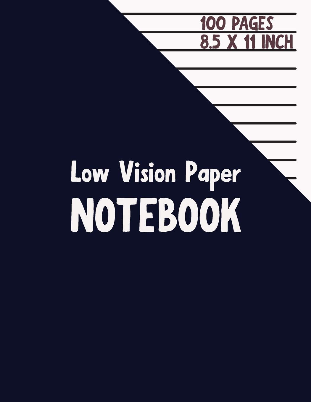 Low Vision Paper Notebook: Bold Black thick Lines - 1/2 Inch lines spacing - 8.5" x 11" - 102 pages - for Visually Impaired or Legally Blind People