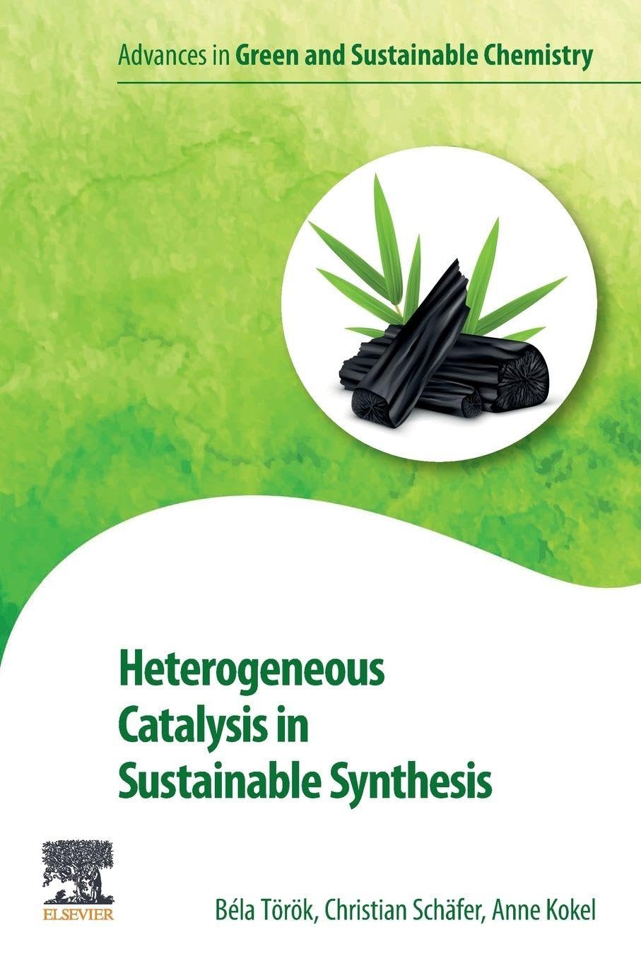 Heterogeneous Catalysis in Sustainable Synthesis - 9780128178256