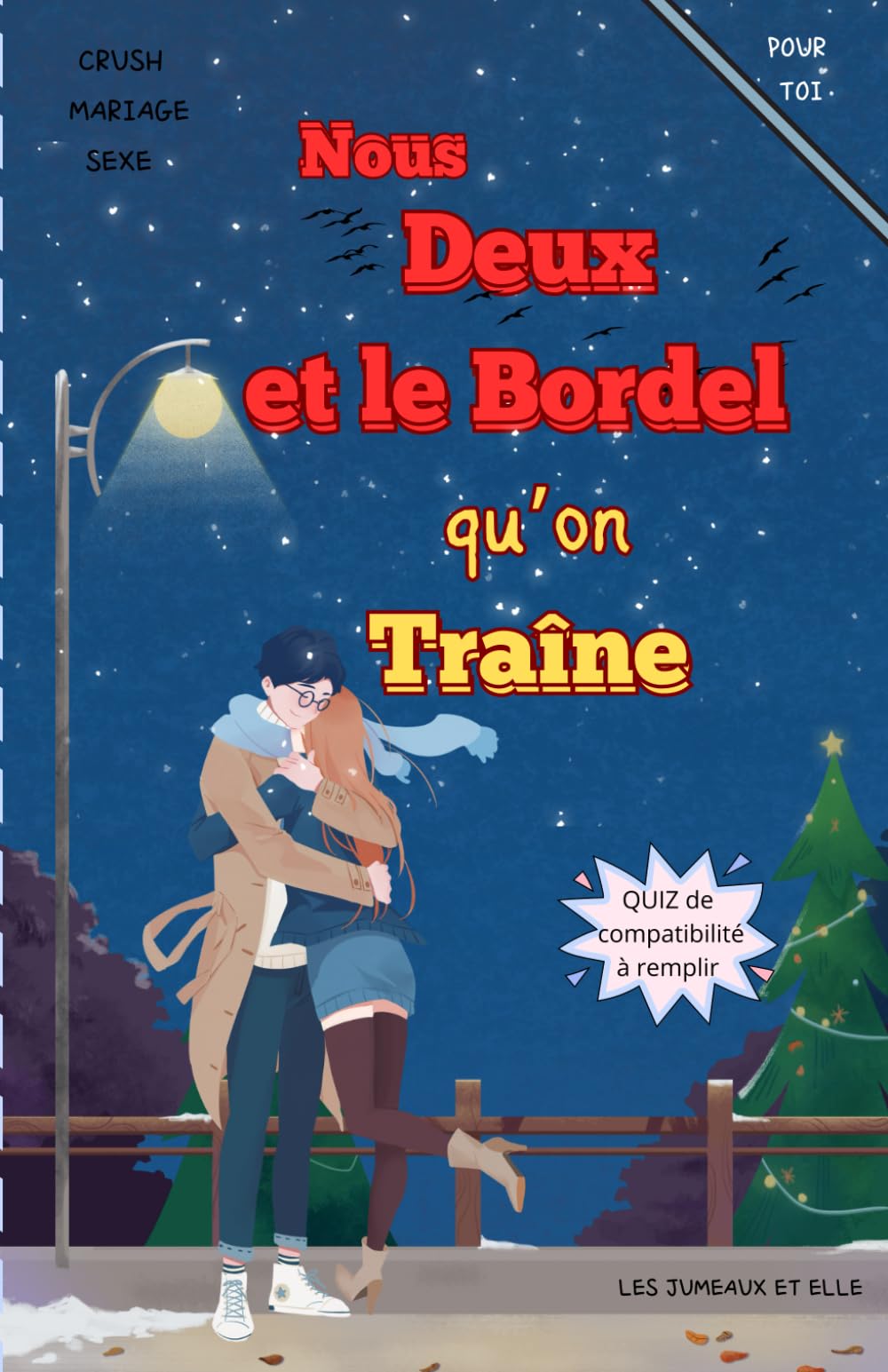 NOUS DEUX ET LE BORDEL QU'ON TRAINE