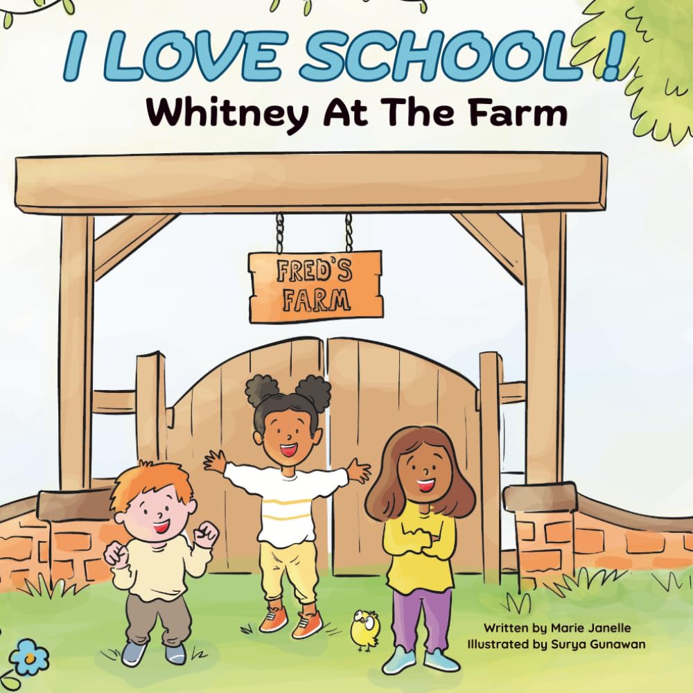 I Love School!: Whitney At The Farm (I Love School! Series)