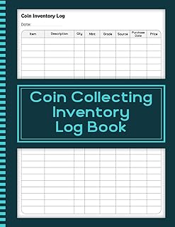 Coin Collecting Inventory Log Book: Coin Collection Ledger to Organize, Manage, Catalog & Record Your Rare Coins