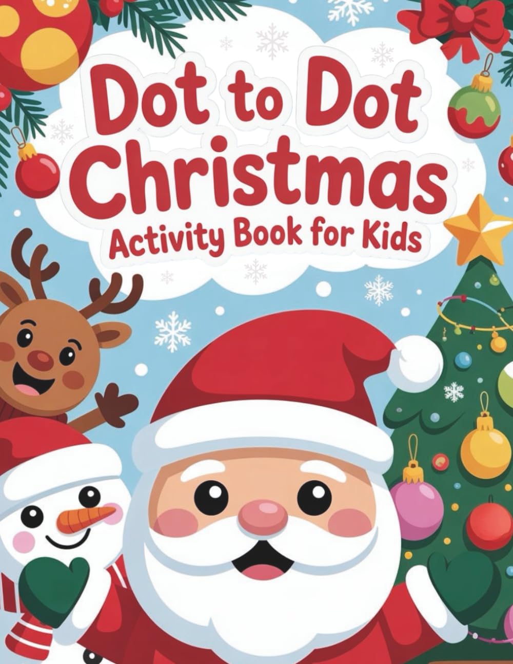 Dot to Dot Christmas Activity Book For Kids: 55 Cheerful Christmas Connect-the-Dots Pages for Kids