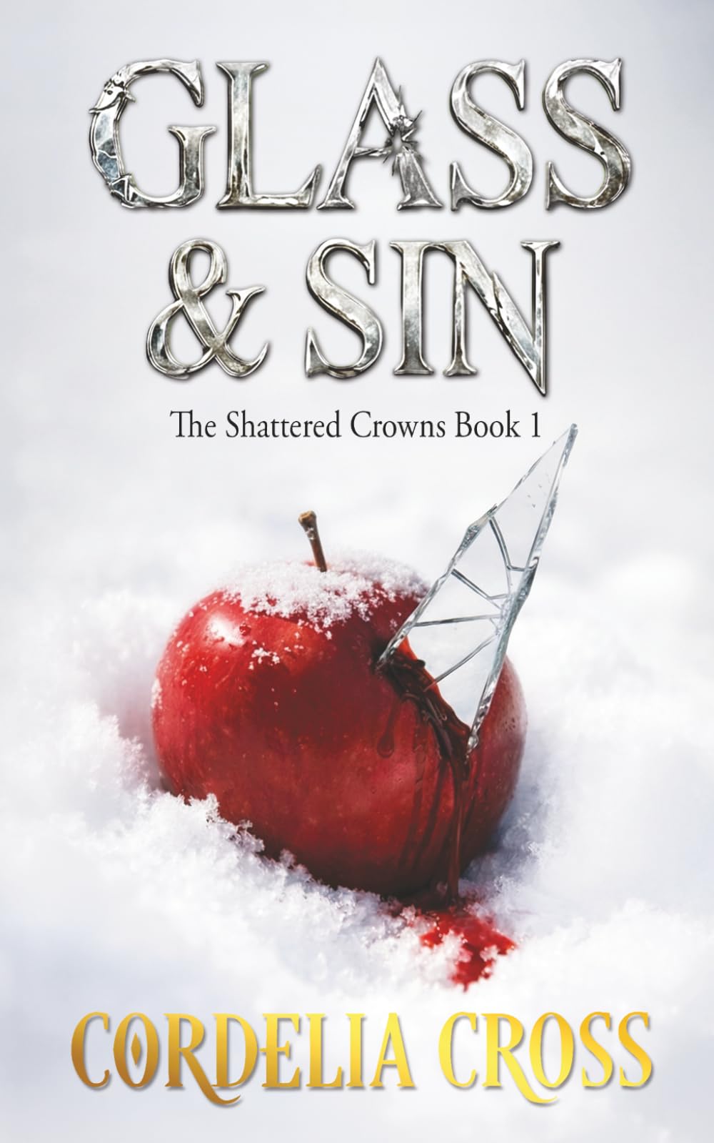 Glass & Sin: 1 (The Shattered Crowns)