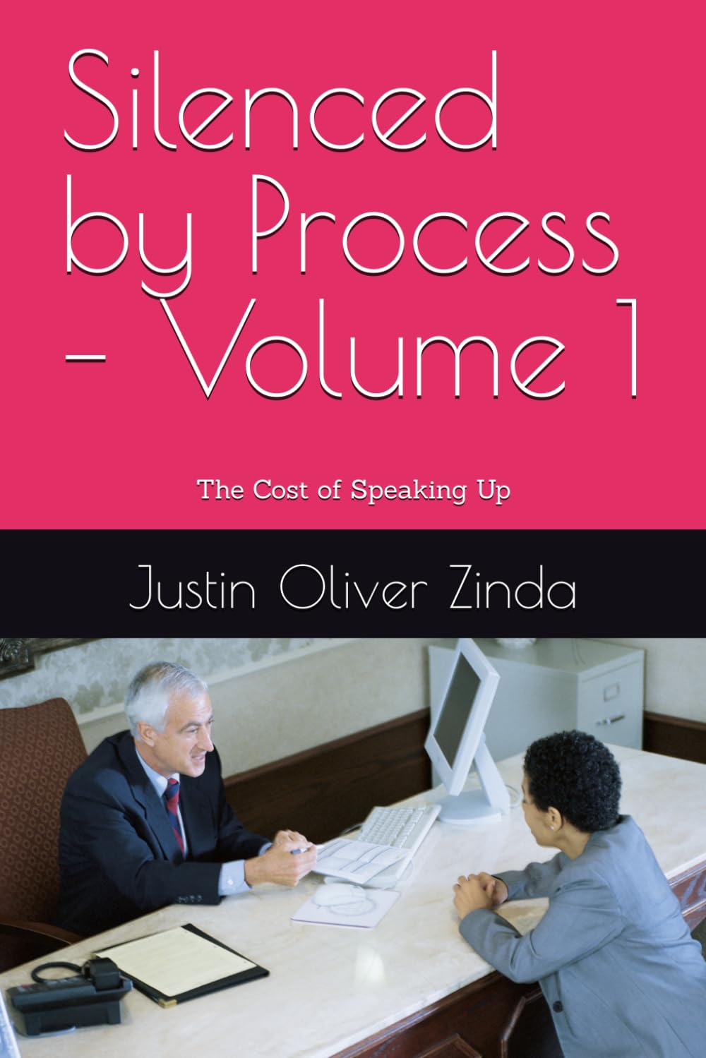 Silenced by Process – Volume 1: The Cost of Speaking Up