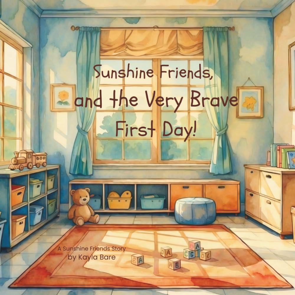 Sunshine Friends, and the Very Brave First Day!