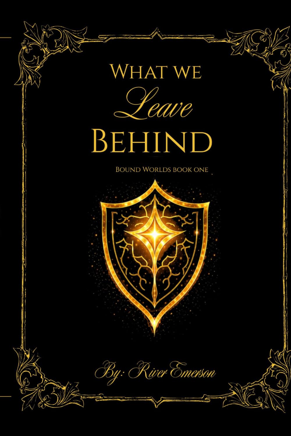 What We Leave Behind: The Bound Worlds Series Book 1