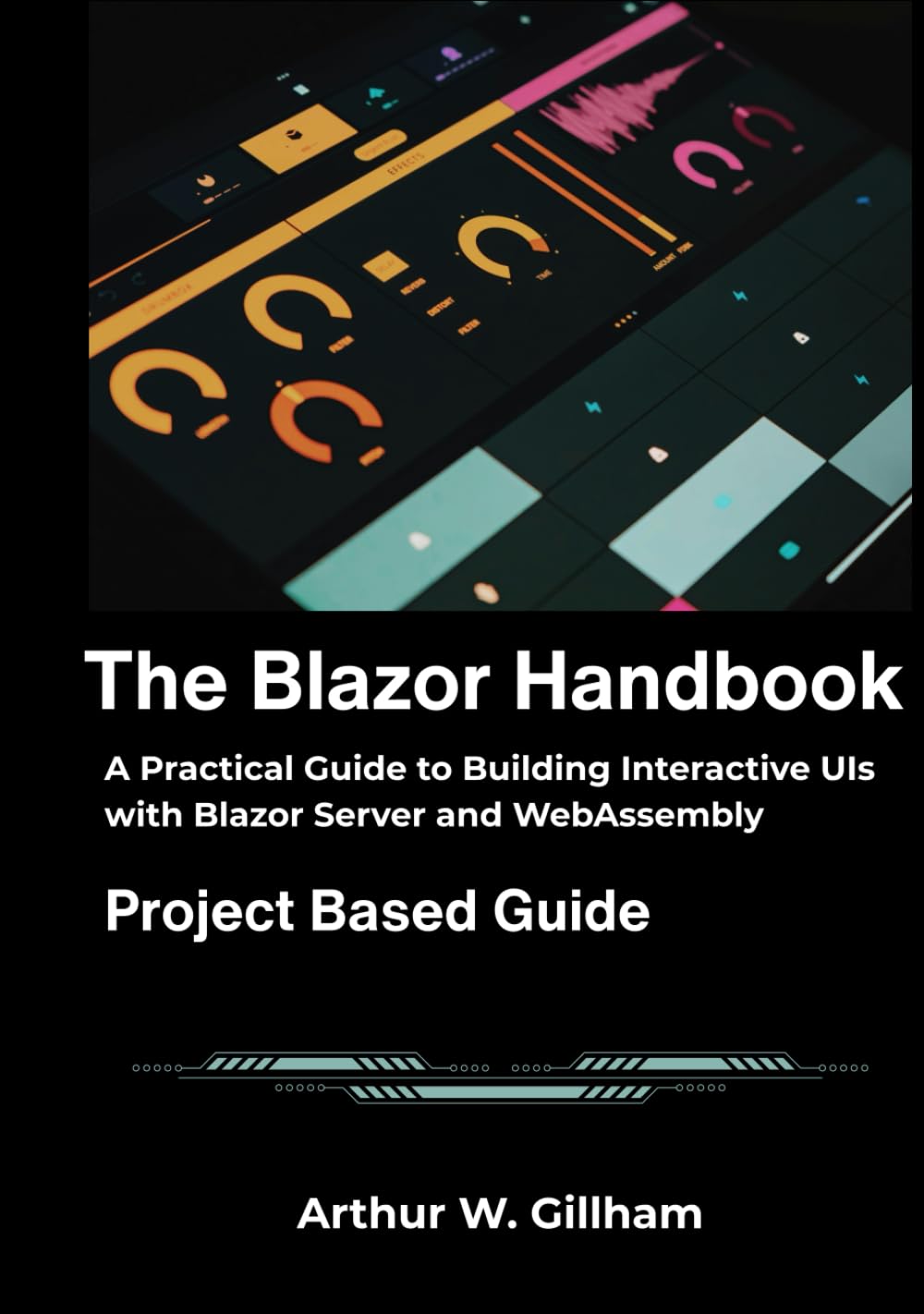The Blazor Handbook: A Practical Guide to Building Interactive UIs with Blazor Server and WebAssembly