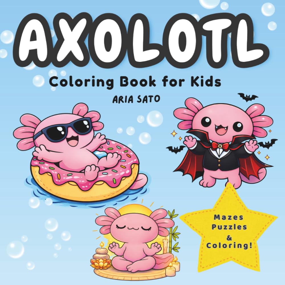 Axolotl Coloring Book for Kids: 50 Bold & Easy Illustrations + Mazes, Word Search, Shadow Matching, and More Fun Activities!
