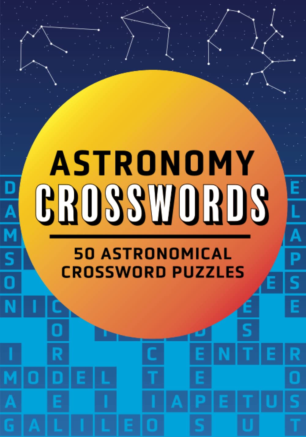 Astronomy Crosswords: 50 astronomical crossword puzzles