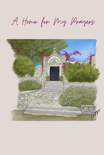 A Home for my Prayers: Prayer Journal: A Home for my Prayers