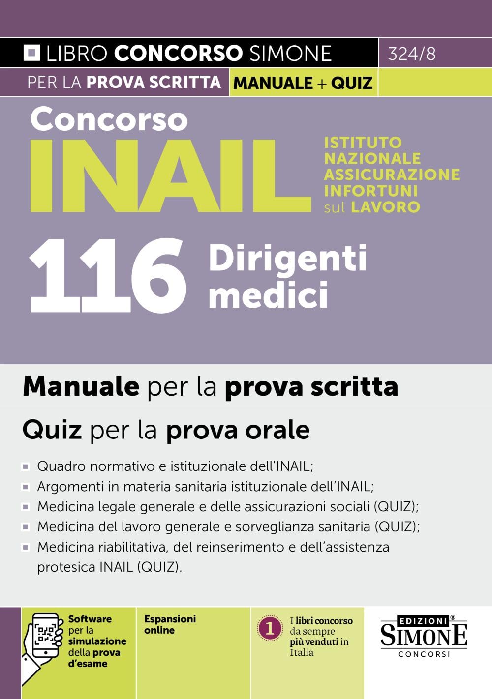 Concorso INAIL Istituto Nazionale Assicurazione Infortuni sul Lavoro. 116 dirigenti medici. Manuale per la prova scritta. Quiz per la prova orale
